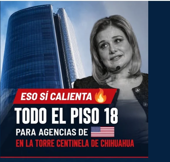 Chihuahua abre la puerta a agencias de Estados Unidos en Torre Centinela; operarán desde piso exclusivo